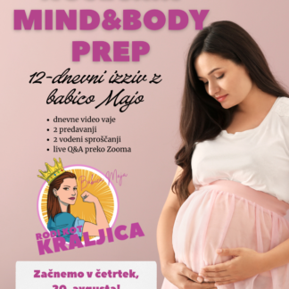 NOSEČKIN MIND&BODY PREP: 12-dnevni izziv z babico Majo